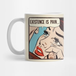 Existence Is Pain -  Nihilist Statement Tee Mug